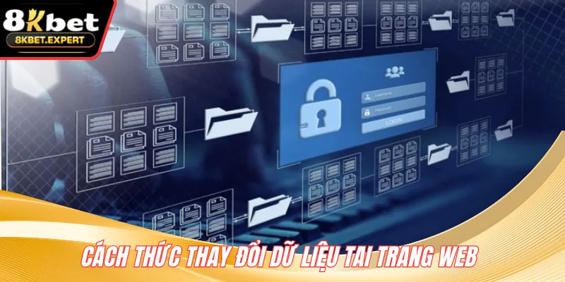 Cách thức thay đổi dữ liệu tai trang web