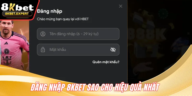 Đăng nhập 8KBET sao cho hiệu quả nhất 