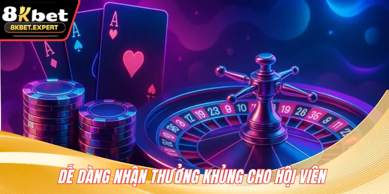 Dễ dàng nhận thưởng khủng cho hội viên 