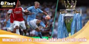 Manchester City Vs Liverpool Tháng 11 Và Soi Kèo Chuẩn