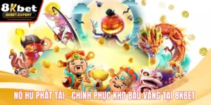 Nổ Hũ Phát Tài – Chinh Phục Kho Báu Vàng Tại 8KBET