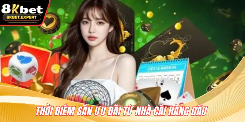 Thời điểm săn ưu đãi từ nhà cái hàng đầu 