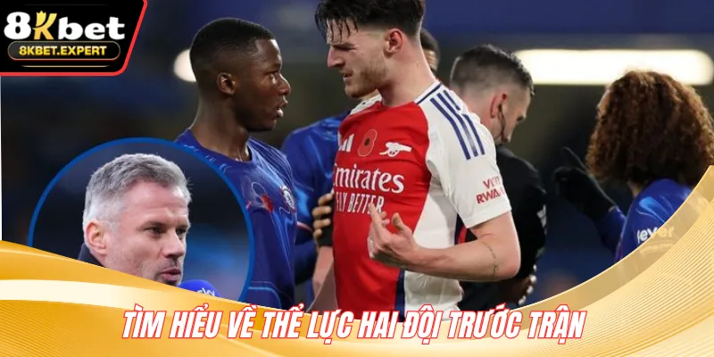 Tìm hiểu về thể lực hai đội trước trận 