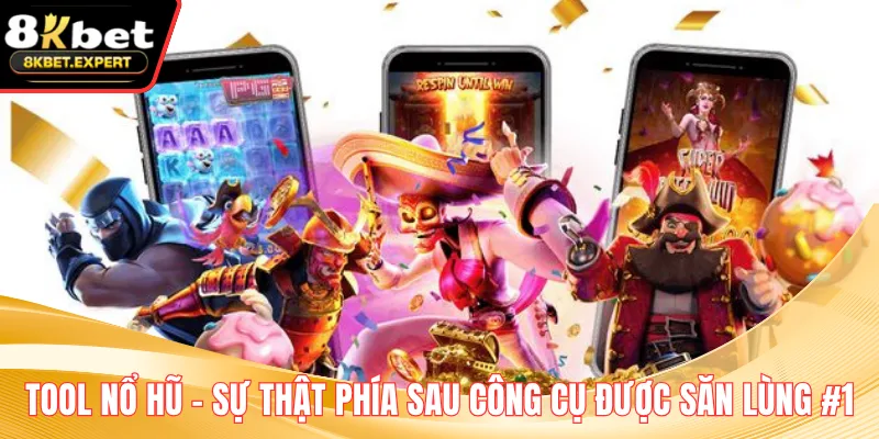 Tool Nổ Hũ – Sự Thật Phía Sau Công Cụ Được Săn Lùng #1