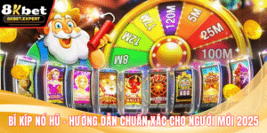 Bí Kíp Nổ Hũ – Hướng Dẫn Chuẩn Xác Cho Người Mới 2025
