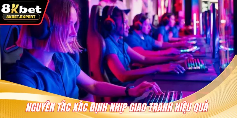 Nguyên tắc xác định nhịp giao tranh hiệu quả 