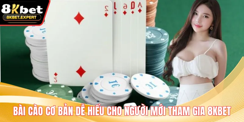 Bài Cào Cơ Bản Dễ Hiểu Cho Người Mới Tham Gia 8KBET