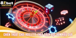 Chiến Thuật Chơi Roulette Theo Cách Đọc Bàn Hiệu Quả