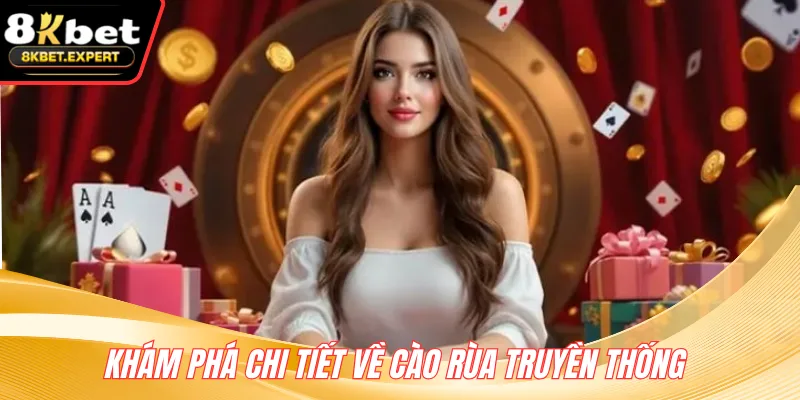 Khám phá chi tiết về cào rùa truyền thống 