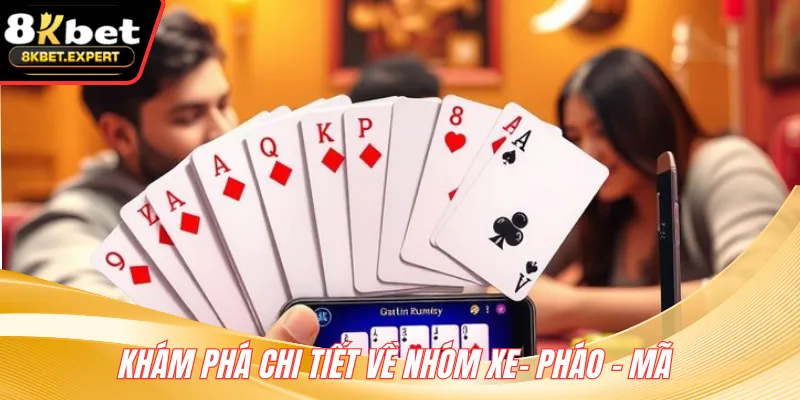 Khám phá chi tiết về nhóm xe- pháo - mã