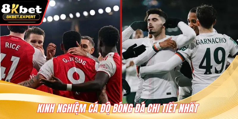 Kinh nghiệm cá độ bóng đá chi tiết nhất