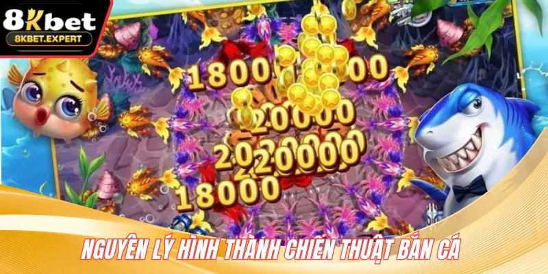 Nguyên lý hình thành chiến thuật bắn cá