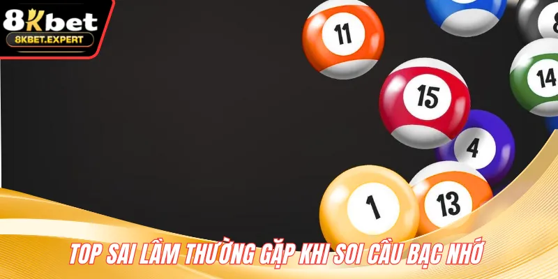 Top sai lầm thường gặp khi soi cầu bạc nhớ 