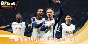 Tottenham Hotspur vs Brentford FC – Phân Tích Số 1