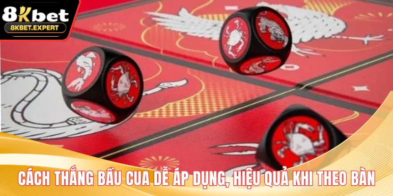 Cách Thắng Bầu Cua Dễ Áp Dụng, Hiệu Quả Khi Theo Bàn
