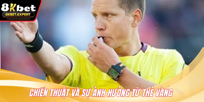 Chiến thuật và sự ảnh hưởng từ thẻ vàng
