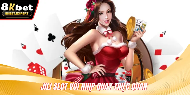 Jili Slot với nhịp quay trực quan 