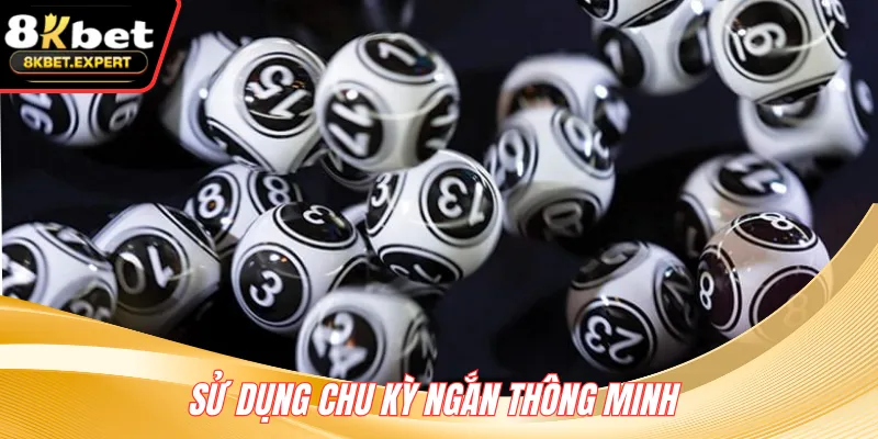 Sử dụng chu kỳ ngắn thông minh